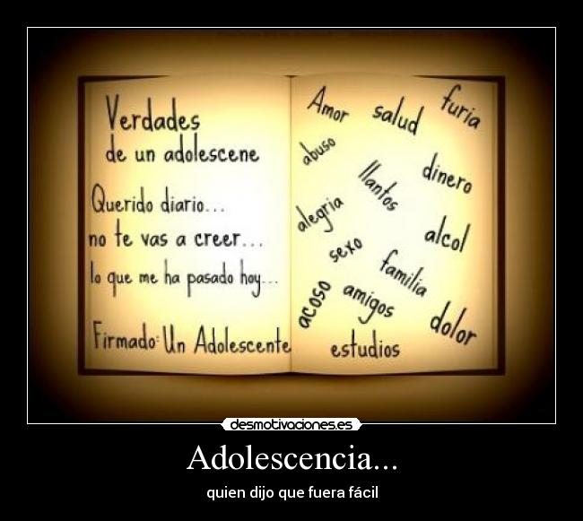 Adolescencia... - quien dijo que fuera fácil
