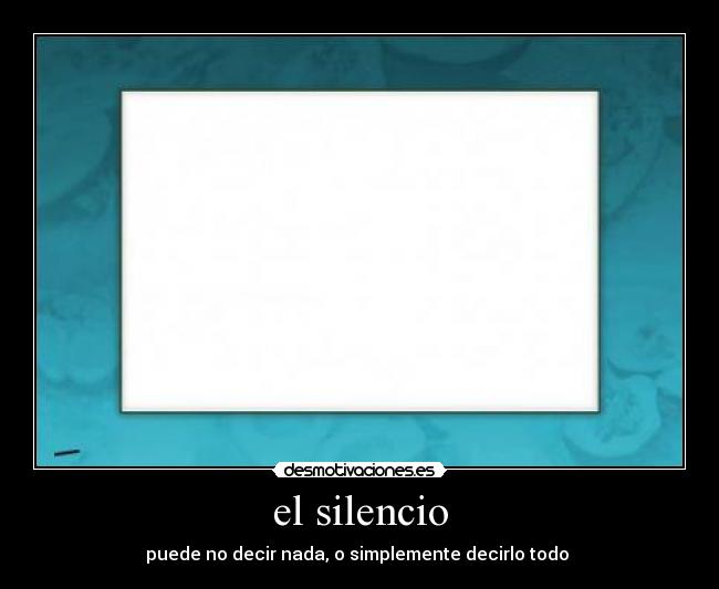 el silencio -