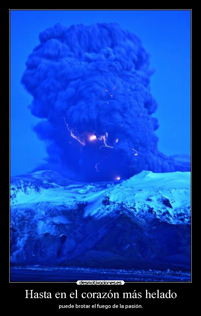 Hasta en el corazón más helado -
