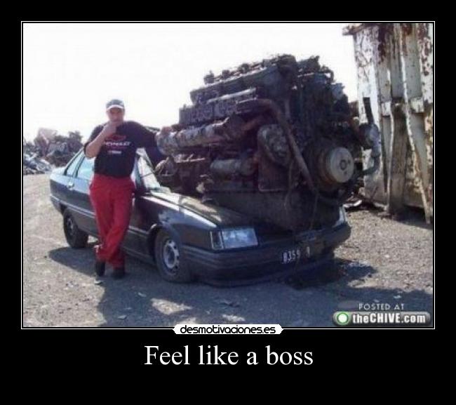 Feel like a boss - 