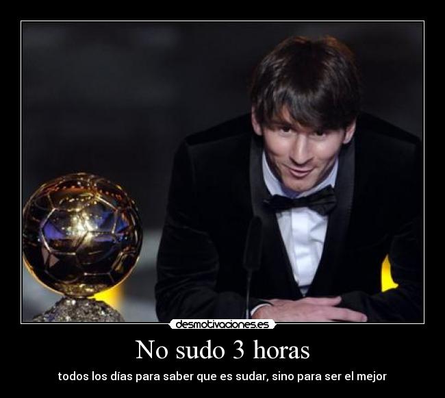 No sudo 3 horas -