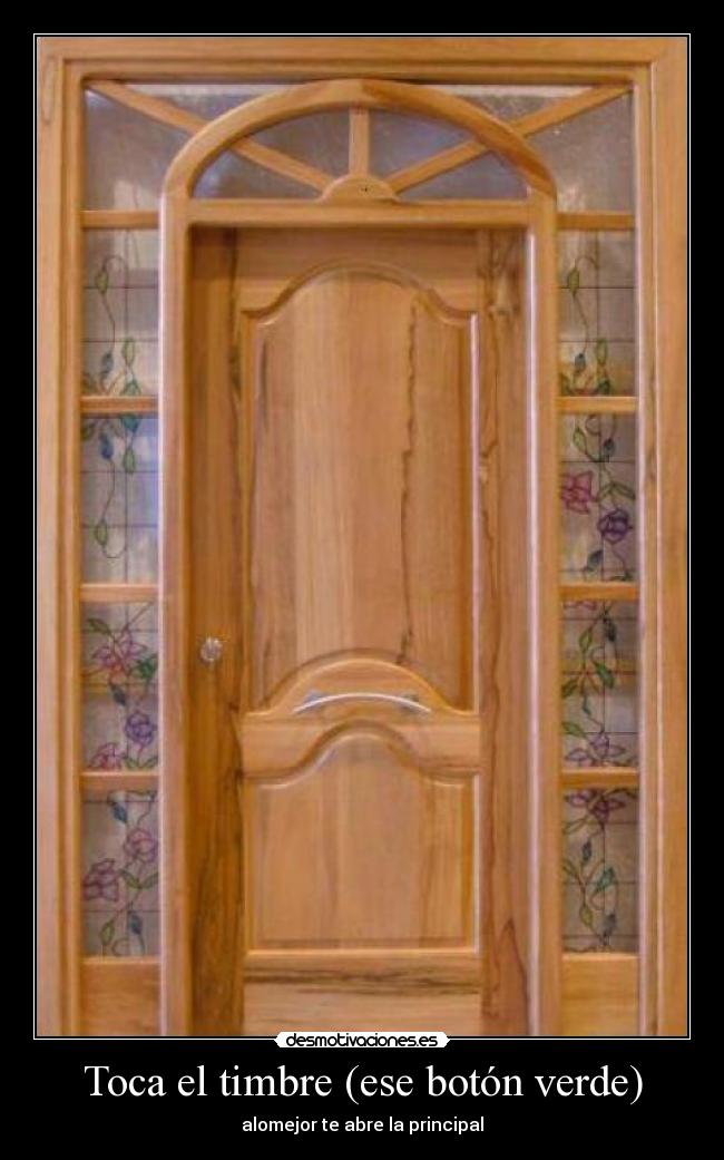 Toca el timbre (ese botón verde) -