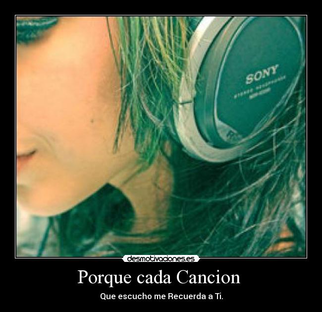 Porque cada Cancion  - 