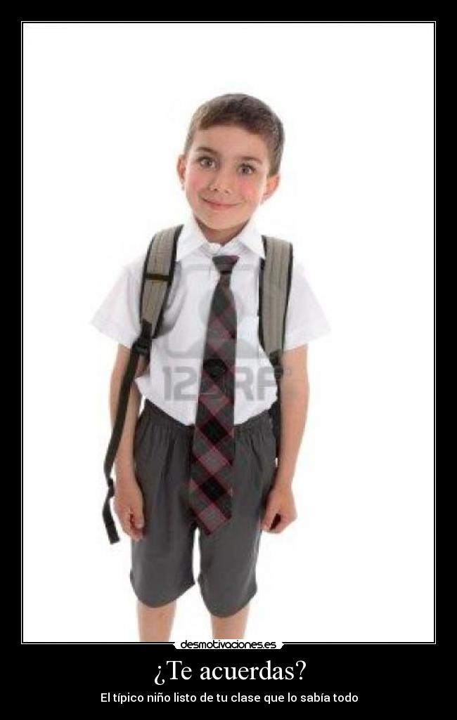 carteles recuerdos tipico nino listo clase sabelotodo awron desmotivaciones