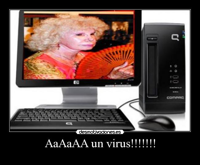 AaAaAA un virus!!!!!!! -