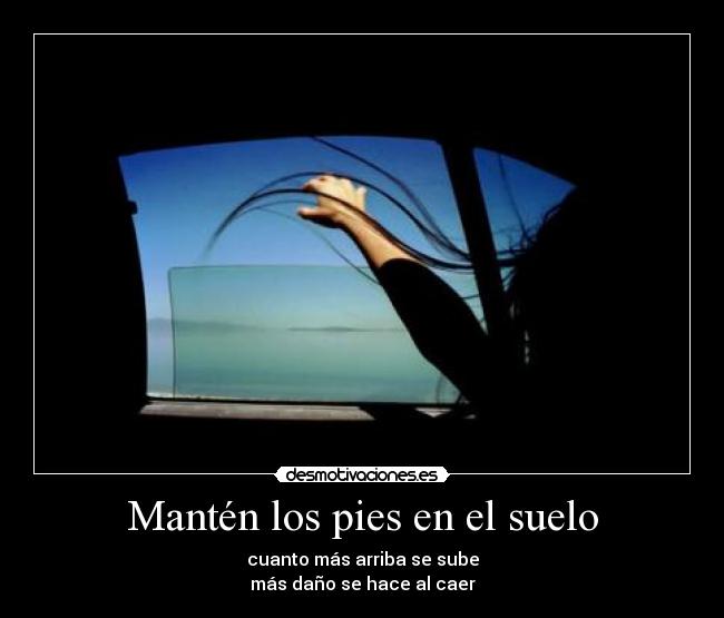 Mantén los pies en el suelo -