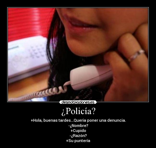 ¿Policía? -