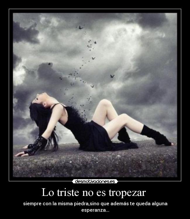 Lo triste no es tropezar  - 