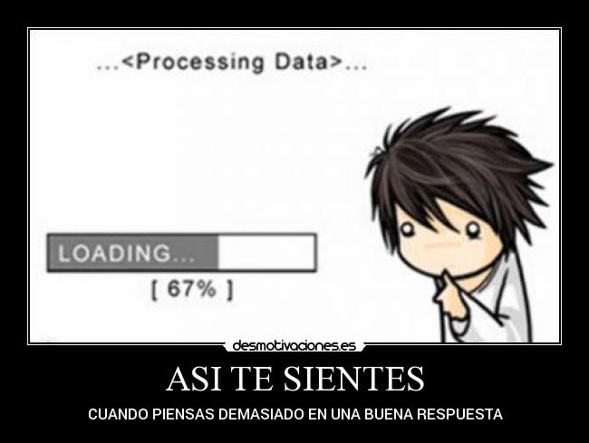 carteles asi sientes cuando piensas demasiado una respuesta death note desmotivaciones