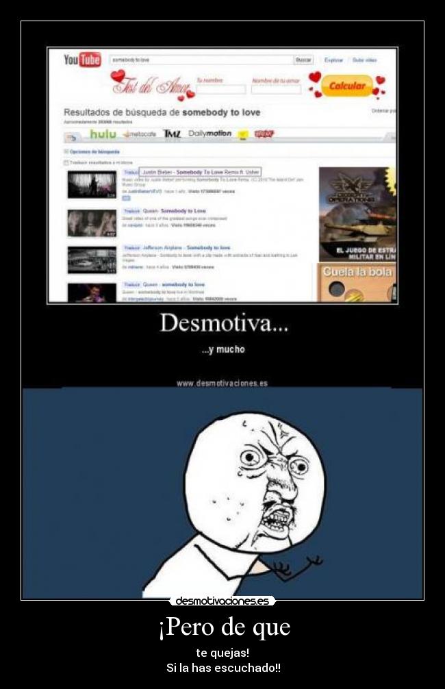 ¡Pero de que - te quejas!
Si la has escuchado!!