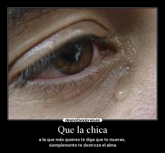 carteles chica amor llorar querer muerete desmotivaciones