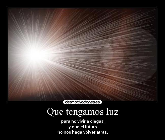 Que tengamos luz -