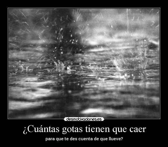¿Cuántas gotas tienen que caer -