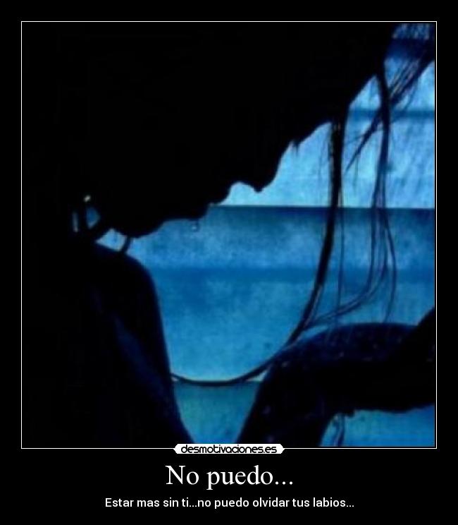 No puedo... -