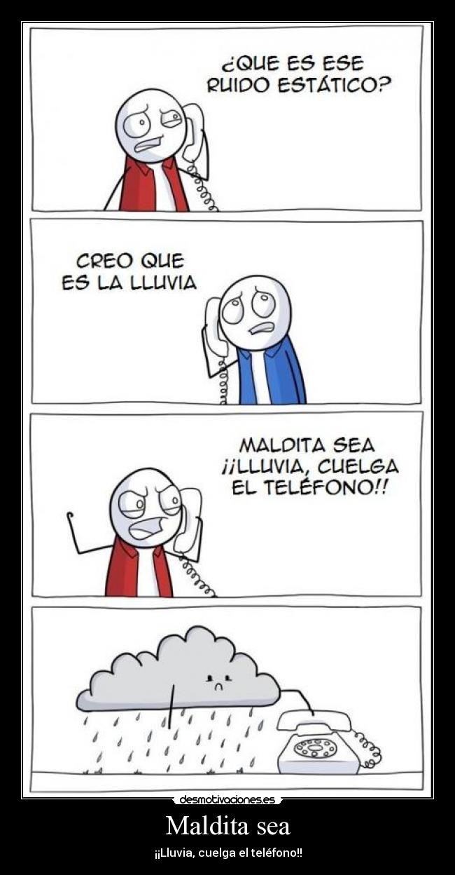 carteles maldita sea lluvia cuelga telefono desmotivaciones