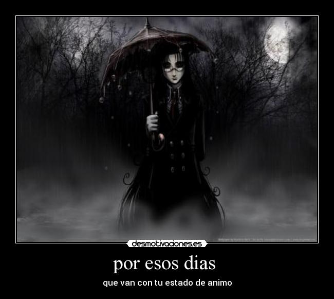 por esos dias - que van con tu estado de animo