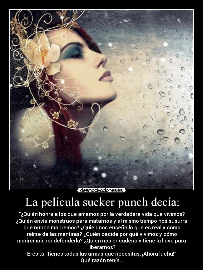 La película sucker punch decía: -