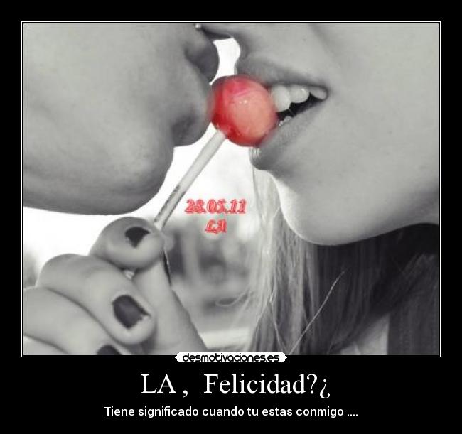  LA ,  Felicidad?¿ - 