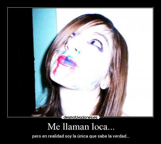 Me llaman loca... - 