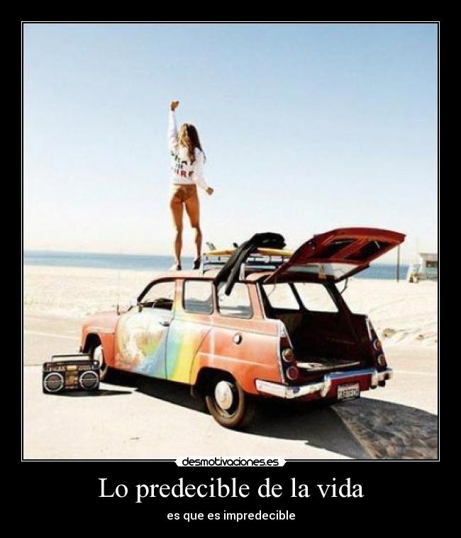 Lo predecible de la vida - 