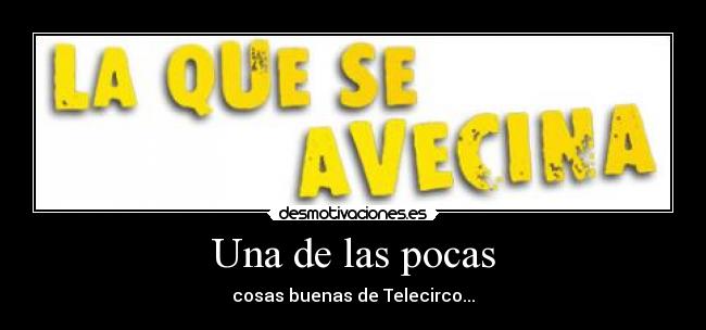 Una de las pocas - cosas buenas de Telecirco...
