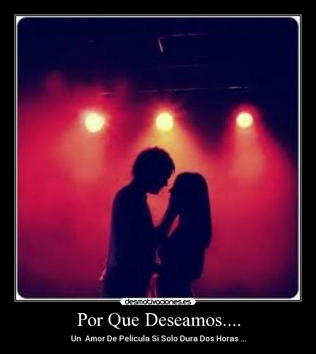 Por Que Deseamos.... - 