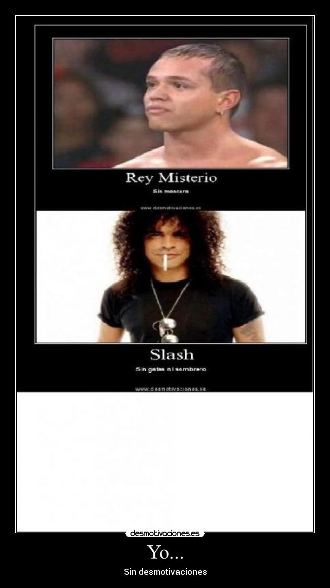 Yo... - Sin desmotivaciones
