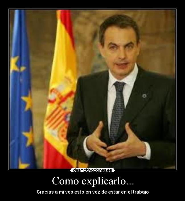 carteles zapatero crisi espana trabajo desmotivaciones