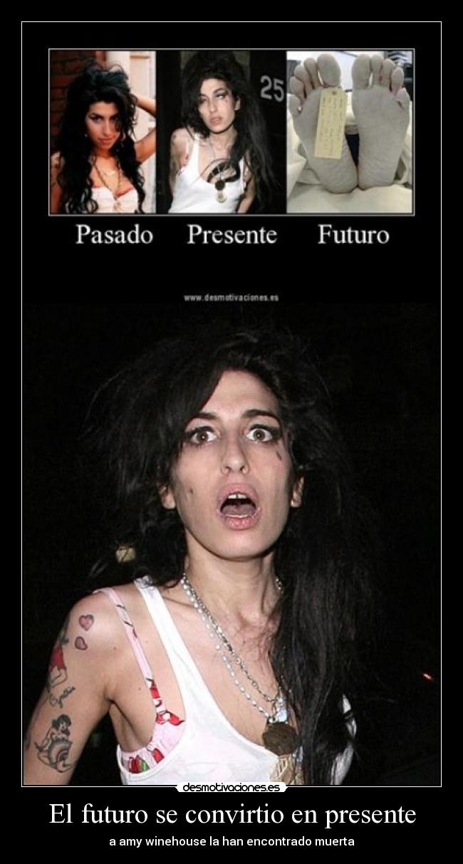 El futuro se convirtio en presente - a amy winehouse la han encontrado muerta