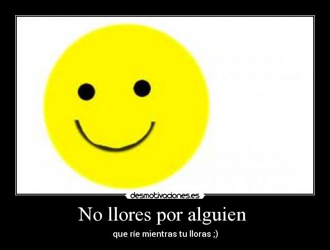 No llores por alguien -