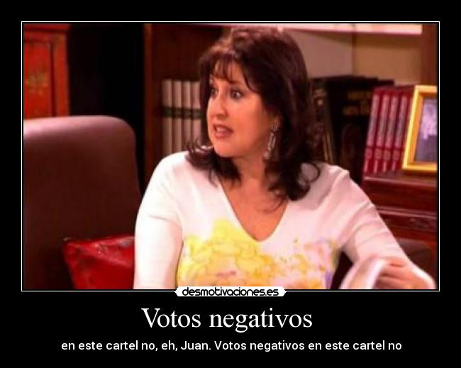 Votos negativos  - 