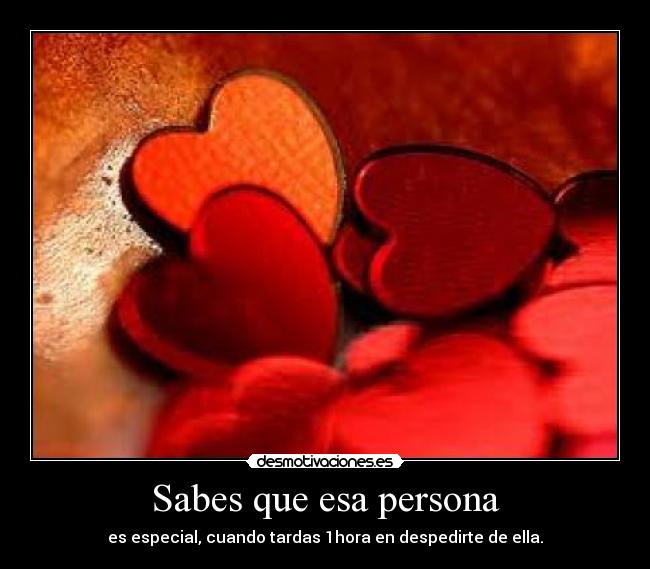 Sabes que esa persona -