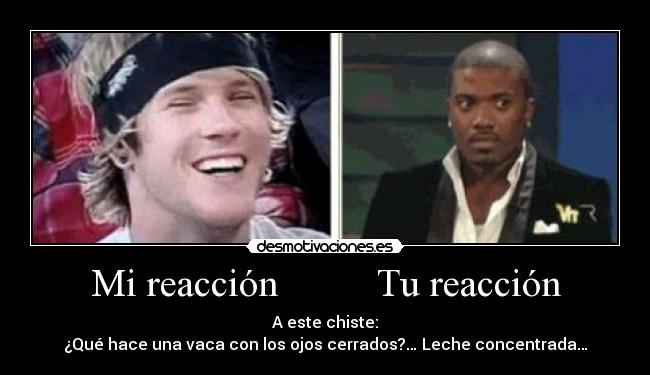 Mi reacción          Tu reacción - 