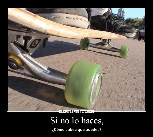 Si no lo haces, - 