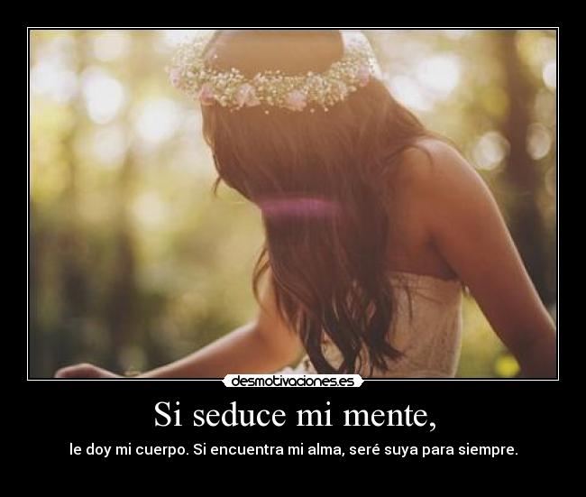 Si seduce mi mente, - 