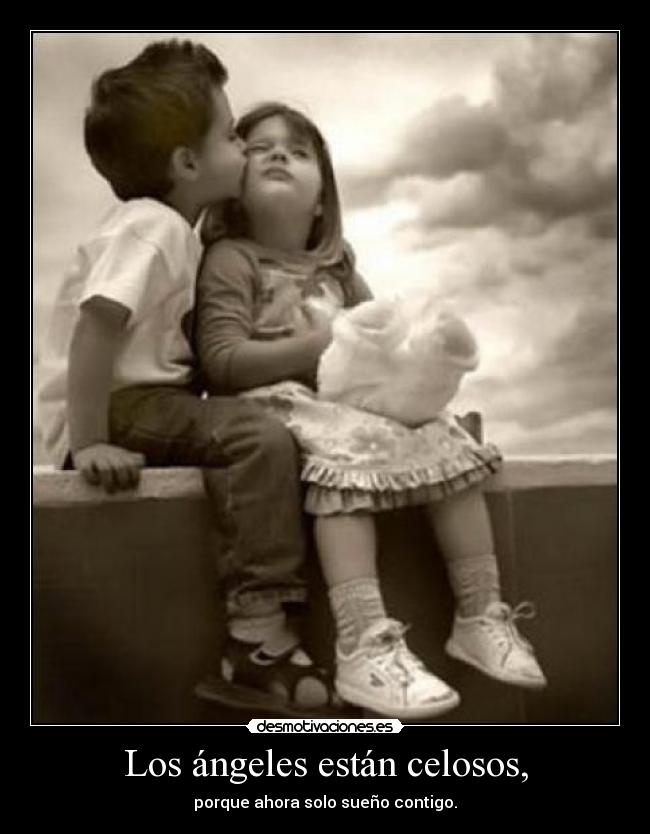Los ángeles están celosos, -