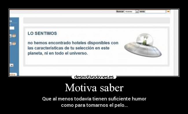 Motiva saber - Que al menos todavía tienen suficiente humor
como para tomarnos el pelo...