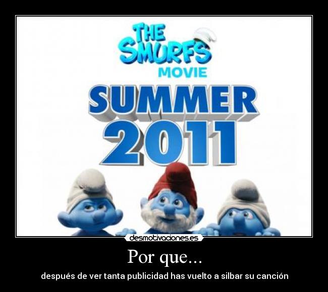 Por que... - después de ver tanta publicidad has vuelto a silbar su canción