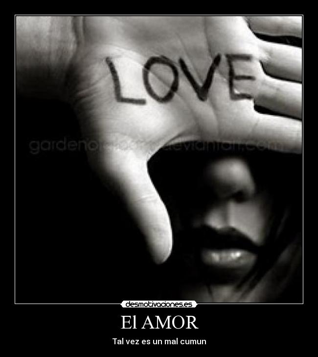 El AMOR - Tal vez es un mal cumun