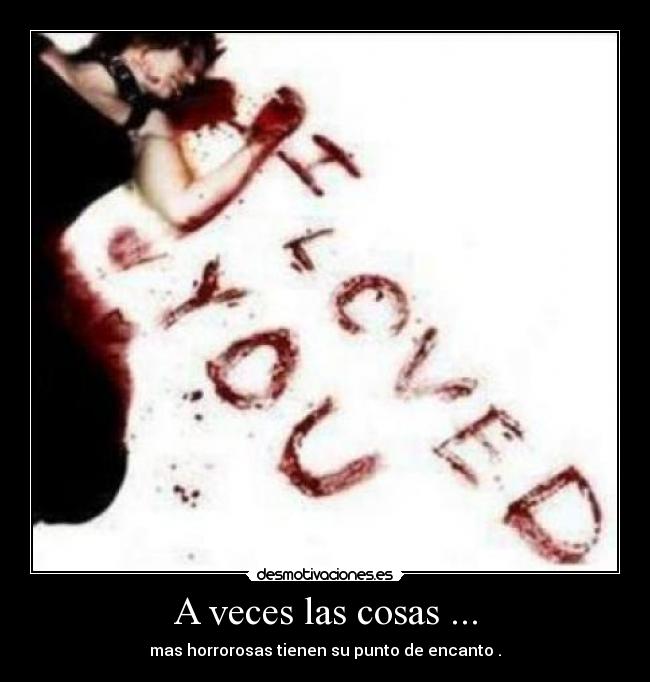 A veces las cosas ... - 