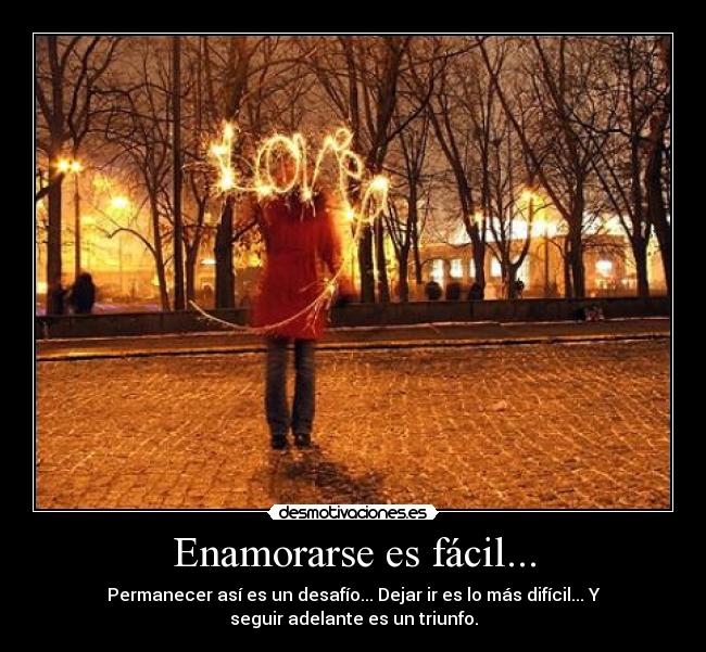Enamorarse es fácil... -