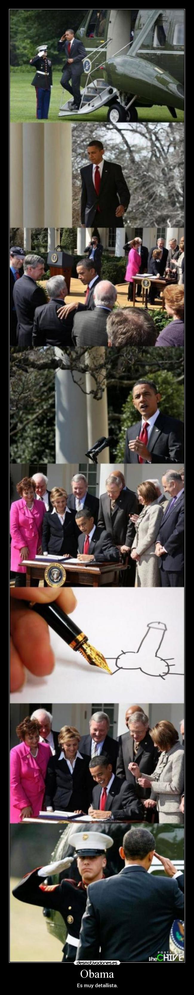 Obama - Es muy detallista.