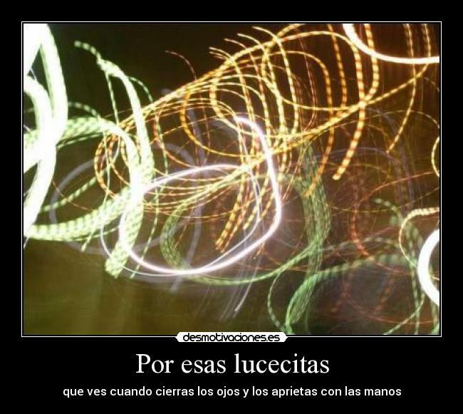 Por esas lucecitas -