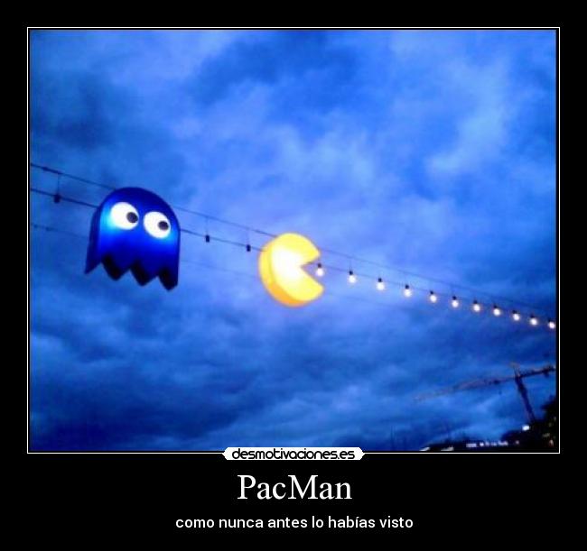 PacMan - como nunca antes lo habías visto
