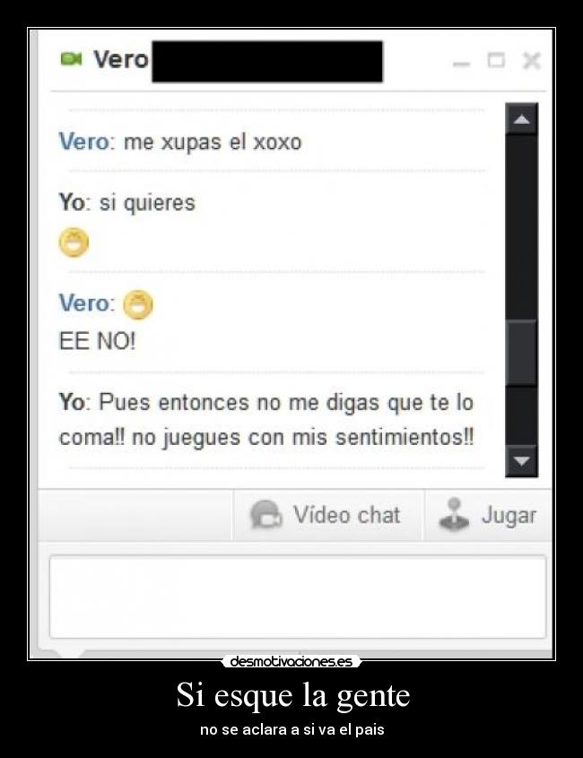 Si esque la gente - no se aclara a si va el pais