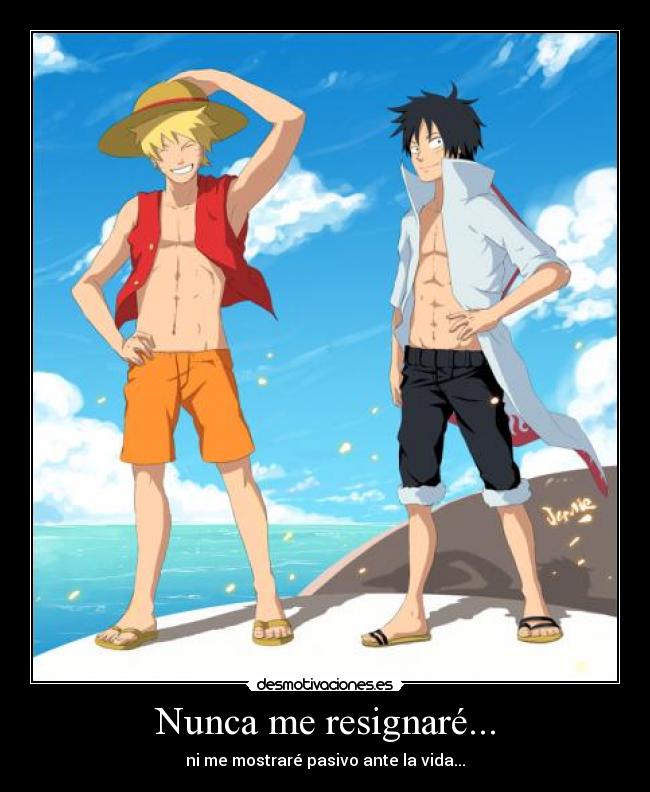 Nunca me resignaré... -