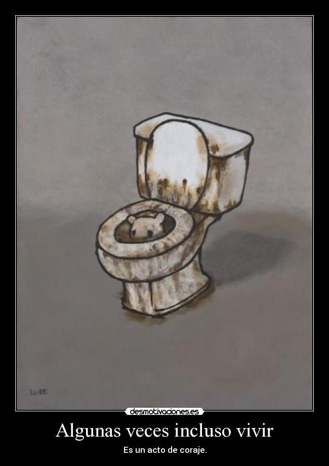 Algunas veces incluso vivir - 