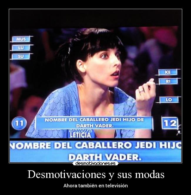 Desmotivaciones y sus modas -