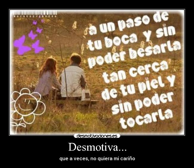 Desmotiva... -