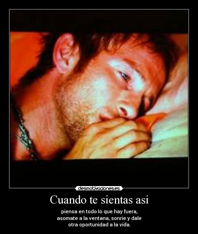 Cuando te sientas asi -